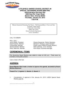 LITTLEFIELD UNIFIED SCHOOL DISTRICT #9 SPECIAL GOVERNING BOARD MEETING Administrative Services Site 3490 East Rio Virgin Road Beaver Dam, Arizona[removed]Thursday, January 24, 2013