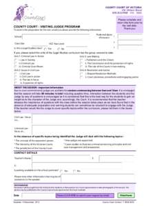 COUNTY COURT OF VICTORIA 250 William Street MELBOURNE VIC 3000 Please complete and return this form prior to the visit date.