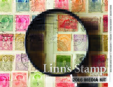 BRAND CONTENT | AUDIENCE PROFILE | EDITORIAL | ADVERTISING | LINN’S STAMP NEWS TEAMMEDIA KIT RESOURCE FOR STAMP COLLECTORS