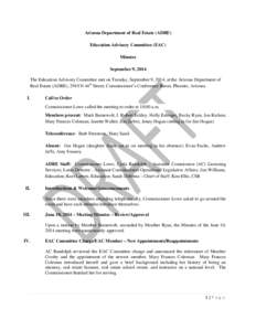 Arizona Department of Real Estate (ADRE) Education Advisory Committee (EAC) Minutes September 9, 2014 The Education Advisory Committee met on Tuesday, September 9, 2014, at the Arizona Department of Real Estate (ADRE), 2