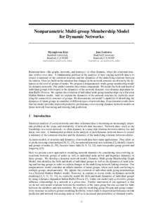 Nonparametric Multi-group Membership Model for Dynamic Networks Jure Leskovec Stanford University Stanford, CA 94305