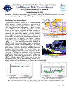 Mote Marine Laboratory / Florida Keys National Marine Sanctuary  Coral Bleaching Early Warning Network Current Conditions Report #[removed]Updated August 16, 2005 Summary: Based on climate predictions, current conditions