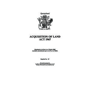 Queensland  ACQUISITION OF LAND ACT[removed]Reprinted as in force on 4 March 2003