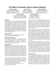 The Effect of Cinematic Cuts on Human Attention Christian Valuch Ulrich Ansorge Shelley Buchinger Cognitive Science Research Faculty of Psychology,