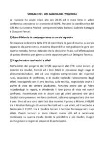 VERBALE DEL GTL MARCIA DELLa riunione ha avuto inizio alle ore 20:45 ed è stata fatta in video conferenza attraverso la strumento di SKIPE. Presenti la coordinatrice del GTL Marcia Letteria Pizzi ed i compone