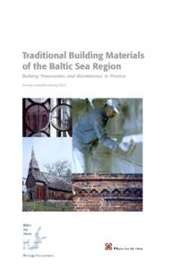 Traditional Building Materials of the Baltic Sea Region Building Preservation and Maintenance in Practice Surveys compiled during 2003  Traditional Building Materials of