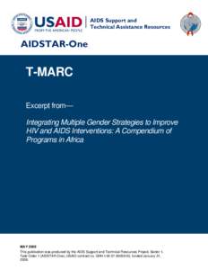T-MARC, Excerpt from Integrating Multiple Gender Strategies to Improve  HIV and AIDS Interventions: A Compendium of  Programs in Africa, May 2009