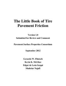 The Little Book of Tire Pavement Friction Version 1.0 Submitted for Review and Comment Pavement Surface Properties Consortium September 2012