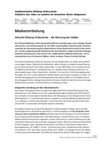 Städteinitiative Bildung Volksschule Initiative des villes en matière de formation: École obligatoire Aarau – Basel – Bern – Biel – Chur – Emmen – Frauenfeld – Fribourg – Grenchen – Illnau-Effretikon
