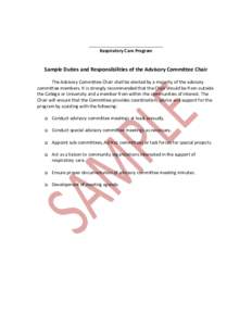 ______________________________ Respiratory Care Program Sample Duties and Responsibilities of the Advisory Committee Chair The Advisory Committee Chair shall be elected by a majority of the advisory committee members. It