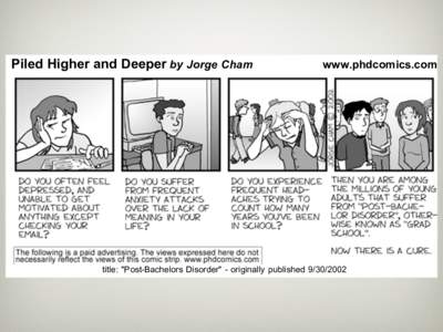 Piled Higher and Deeper by Jorge Cham  www.phdcomics.com title: 