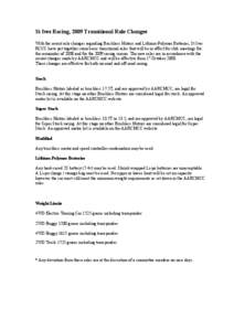 St Ives Racing, 2009 Transitional Rule Changes With the recent rule changes regarding Brushless Motors and Lithium-Polymer Batteries, St Ives RCCC have put together some basic transitional rules that will be in effect fo