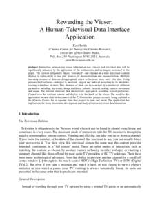 Rewarding the Viuser: A Human-Televisual Data Interface Application Keir Smith iCinema Centre for Interactive Cinema Research, University of New South Wales,