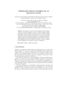 Multimodal Analysis of laughter for an Interactive System J´erˆ ome Urbain1 , Radoslaw Niewiadomski2 , Maurizio Mancini3 , Harry Griffin4 , H¨ useyin C