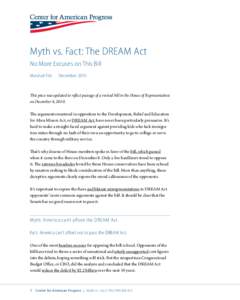 Myth vs. Fact: The DREAM Act No More Excuses on This Bill Marshall Fitz   December 2010 This piece was updated to reflect passage of a revised bill in the House of Representatives on December 8, 2010.