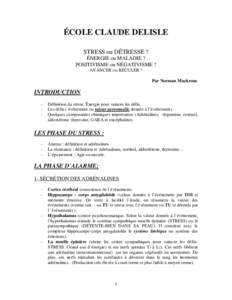 ÉCOLE CLAUDE DELISLE STRESS ou DÉTRESSE ? ÉNERGIE ou MALADIE ? POSITIVISME ou NÉGATIVISME ? AVANCER ou RECULER ? Par Norman Mackrous