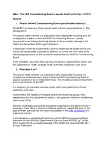 Q&A – The NHS Commissioning Board (a special health authority) – General 1. What is the NHS Commissioning Board special health authority? The NHS Commissioning Board special health authority was established 