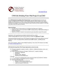 www.researchid.com  CFID Safe Drinking Water Pilot Project Grant 2015 The “CFID Safe Drinking Water Pilot Project Grant” was established for the promotion of studies investigating one of Canada’s most valuable reso