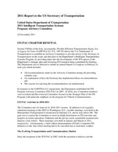 2011 Report to the US Secretary of Transportation United States Department of Transportation 2011 Intelligent Transportation Systems Program Advisory Committee 28 November 2011