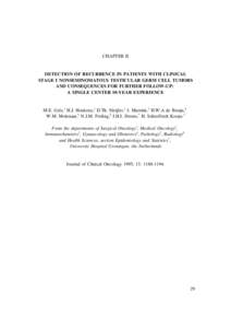 CHAPTER II  DETECTION OF RECURRENCE IN PATIENTS WITH CLINICAL STAGE I NONSEMINOMATOUS TESTICULAR GERM CELL TUMORS AND CONSEQUENCES FOR FURTHER FOLLOW-UP: A SINGLE CENTER 10-YEAR EXPERIENCE