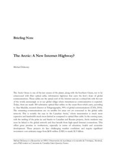 Briefing Note  The Arctic: A New Internet Highway? Michael Delaunay  The Arctic Ocean is one of the last oceans of the planet, along with the Southern Ocean, not to be