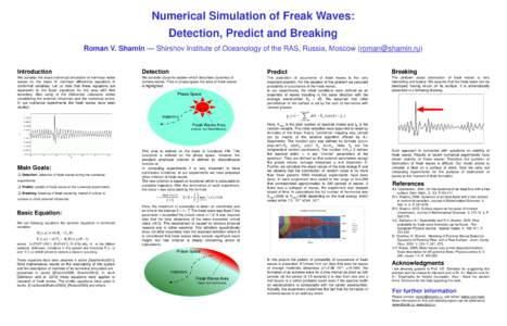 Numerical Simulation of Freak Waves: Detection, Predict and Breaking Roman V. Shamin — Shirshov Institute of Oceanology of the RAS, Russia, Moscow ([removed]) Introduction  Detection