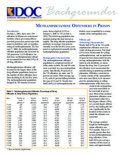 Backgrounder Methamphetamine Offenders in Prison Introduction On July 1, 2001, there were 230 offenders in Minnesota correctional facilities whose governing offense