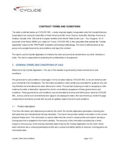 CONTRACT TERMS AND CONDITIONS The seller is defined below as CYCLIDE INC., a body corporate legally incorporated under the Canada Business Corporations Act, having its head office in North America at 2021 Union Avenue, S