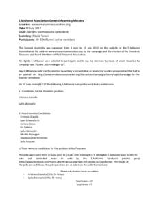 E.MAlumni Association General Assembly Minutes Location: www.emalumniassociation.org Date 12 July 2012 Chair: Giorgos Kosmopoulos (president) Secretary: Nicola Tonon Participants: 69 E.MAlumni active members