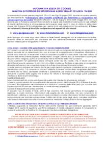 INFORMATIVA ESTESA SUI COOKIES IN MATERIA DI PROTEZIONE DEI DATI PERSONALI AI SENSI DELL’ART. 13 D.LGS NIn osservanza di quanto previsto dagli artt. 13 e 122 del D.lgs 30 giugno 2003, nonché da quanto previ