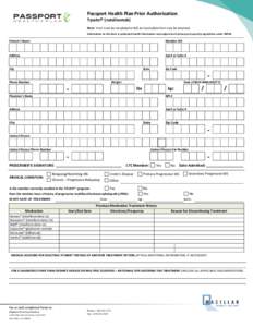 Passport Health Plan Prior Authorization Tysabri® (natalizumab) Note: Form must be completed in full. An incomplete form may be returned. Information on this form is protected health information and subject to all priva