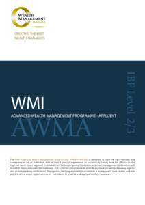 CREATING THE BEST WEALTH MANAGERS AWMA  ADVANCED WEALTH MANAGEMENT PROGRAMME - AFFLUENT