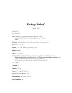 Package ‘biclust’ July 2, 2014 Version[removed]Date[removed]Author Sebastian Kaiser, Rodrigo Santamaria, Tatsiana, Khamiakova,Martin Sill, Roberto Theron, Luis Quintales and Friedrich Leisch.