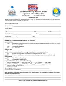2014 Memorial Day Weekend Parade Registration, Rules and Regulations May 24, :30am-12:00pm Registration Form Request for entry into parade must be received by May 9, 2014. Late registration after May 9 will requir