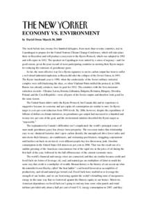 ECONOMY VS. ENVIRONMENT by David Owen March 30, 2009 The week before last, twenty-five hundred delegates, from more than seventy countries, met in Copenhagen to prepare for the United Nations Climate Change Conference, w