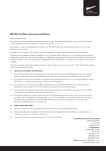 AET My Portfolio terms and conditions Version February 2009 This document contains the terms and conditions which apply to the accessing and the use of the AET My Portfolio service offered by Australian Executor Trustees