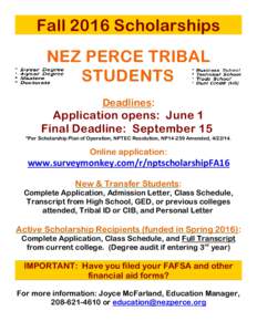 Fall 2016 Scholarships NEZ PERCE TRIBAL STUDENTS Deadlines:  Application opens: June 1