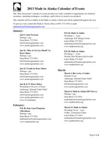 2013 Made in Alaska Calendar of Events The “Bear Necessities” calendar of events provides you with a schedule of opportunities for technical assistance, marketing techniques, workshops, and/or shows to market your pr