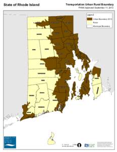 State of Rhode Island  Transportation Urban Rural Boundary FHWA Approved September 11, 2013  Legend