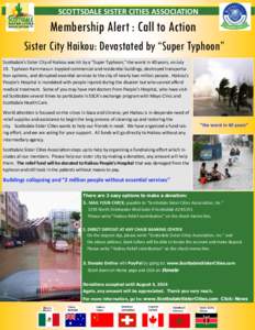 SCOTTSDALE SISTER CITIES ASSOCIATION  Membership Alert : Call to Action Sister City Haikou: Devastated by “Super Typhoon” Scottsdale’s Sister City of Haikou was hit by a “Super Typhoon,” the worst in 40 years, 