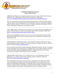 Complete list of hurricane resources Version April 13, Friends of Florida. (n.d.). Disaster planning for historic resources [Electronic resource]. Tallahassee, FL: 1000 Friends of Florida. Retrieved March 24, 2