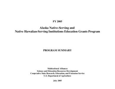 FY[removed]Alaska Native-Serving and Native Hawaiian-Serving Institutions Education Grants Program  PROGRAM SUMMARY