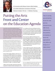 A Conversation with Arkansas Governor Mike Huckabee on his 2004–06 Education Commission of the States Chairman’s Initiative: The Arts — A Lifetime of Learning Putting the Arts Front and Center