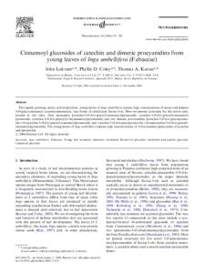 Phytochemistry[removed]–358 www.elsevier.com/locate/phytochem Cinnamoyl glucosides of catechin and dimeric procyanidins from young leaves of Inga umbellifera (Fabaceae) John Lokvama,*, Phyllis D. Coleya,b, Thomas 