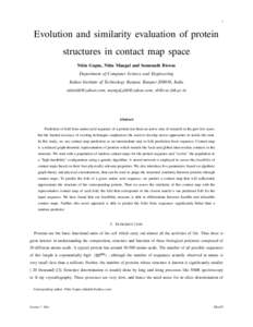 1  Evolution and similarity evaluation of protein structures in contact map space Nitin Gupta, Nitin Mangal and Somenath Biswas Department of Computer Science and Engineering