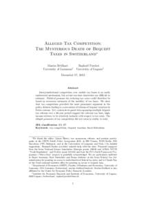 Alleged Tax Competition: The Mysterious Death of Bequest Taxes in Switzerland∗ Marius Br¨ ulhart University of Lausanne†