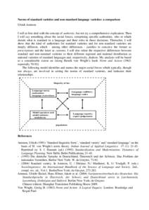 Norms of standard varieties and non-standard language varieties: a comparison Ulrich Ammon I will at first deal with the concept of authority, but not try a comprehensive explication. Then I will say something about the 