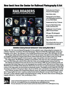 New book from the Center for Railroad Photography & Art Railroaders: Jack Delano’s Homefront Photography John Gruber, editor Photographs by Jack Delano, with contemporary portraits by