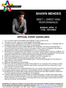 SHAWN MENDES MEET + GREET AND PERFORMANCE MONDAY, APRIL 13 7 P.M. | ROTUNDA