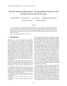 Judgment and Decision Making, Vol. 7, No. 4, July 2012, pp. XX–XX  Decision making under hypoxia: Oxygen depletion increases risk seeking for losses but not for gains Stefania Pighin∗